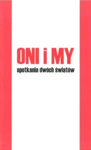 ONI I MY SPOTKANIA DWCH WIATW PRACA ZBIOROWA - 2860164682