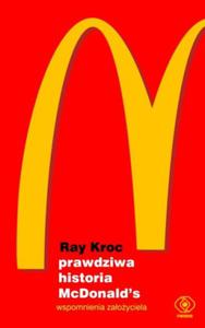 PRAWDZIWA HISTORIA MCDONALD'S REWOLUCJA RESTOURACJI - 2860164911