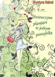 DZIEWCZYNA PLSAJCA W JEDNYM PANTOFELKU - 2860165077