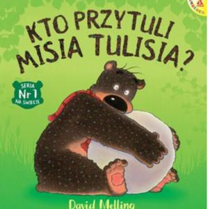 KTO PRZYTULI MISIA TULISIA DAVID MELLING - 2860165186