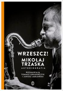 WRZESZCZ MIKOAJ TRZASKA AUTOBIOGRAFIA