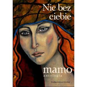 NIC BEZ CIEBIE MAMO TSKNOTA ZA UKOCHAN ISTOT - 2860165747