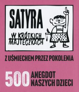 SATYRA W KRTKICH MAJTECZKACH 500 ANEGDOT - 2860166117