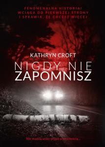 NIGDY NIE ZAPOMNISZ KATHRYN CROFT - 2860166778