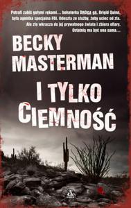 I TYLKO CIEMNO BECKY MASTERMAN - 2860166848