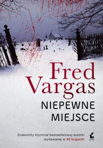 NIEPEWNE MIEJSCE FRED VARGAS - 2860166886