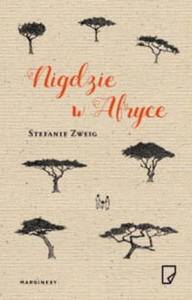 NIGDZIE W AFRYCE STEFANIE ZWEIG - 2860166951