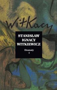 DRAMATY TOM 1 STANISLAW IGNACY WITKIEWICZ - 2860167054