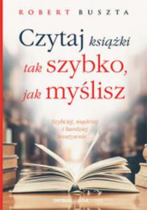 CZYTAJ KSIAZKI TAK SZYBKO JAK MYSLISZ BUSZTA - 2860167212