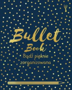 BULLET BOOK BADZ PIEKNIE ZORGANIZOWANA SINDEN - 2860167605