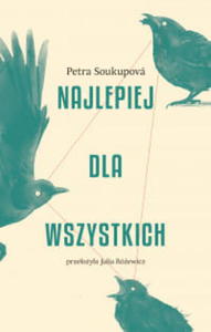 NAJLEPIEJ DLA WSZYSTKICH PETRA SOUKUPOVA - 2860167803