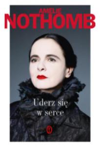 UDERZ SI W SERCE AMELIE NOTHOMB - 2860169708