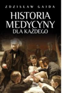 HISTORIA MEDYCYNY DLA KADEGO Z. GAJDA - 2860169792