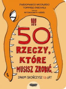 50 RZECZY KTRE MUSISZ ZROBI ZANIM SKOCZYSZ 13 LAT - 2860170067