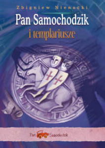 PAN SAMOCHODZIK I TEMPLARIUSZE ZBIGNIEW NIENACKI - 2860170191