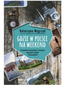 GDZIE W POLSCE NA WEEKEND KATARZYNA WGRZYN - 2860171654