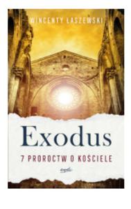 EXODUS 7 PROROCTW O KOCIELE WINCENTY ASZEWSKI - 2860171693