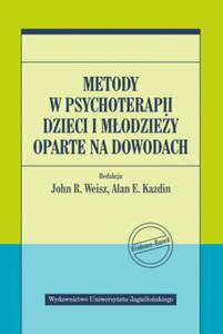 METODY W PSYCHOTERAPII DZIECI I MODZIEY J. R. WEISZ - 2860171918