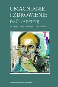 UMACNIANIE I ZDROWIENIE ANDRZEJ CECHNICKI LIBERADZKA - 2860171941