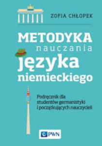 METODYKA NAUCZANIA JZYKA NIEMIECKIEGO ZOFIA CHOPEK - 2860172895