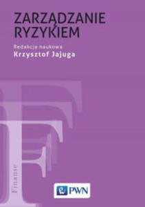 ZARZDZANIE RYZYKIEM NOWE WYDANIE KRZYSZTOF JAJUGA - 2860172899