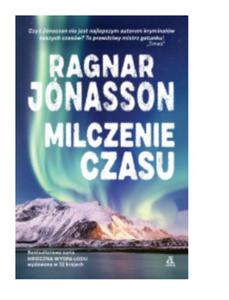 MILCZENIE CZASU TOM 3 RAGNAR JONASSON NOWA - 2860174206