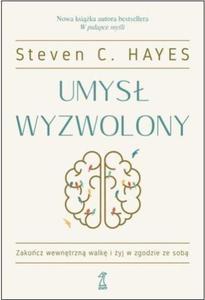 UMYS WYZWOLONY PROF STEVEN C HAYES NOWA - 2860174464