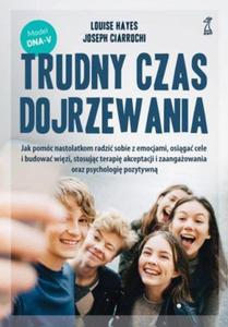 TRUDNY CZAS DOJRZEWANIA CIARROCHI HAYES NOWA - 2860174481