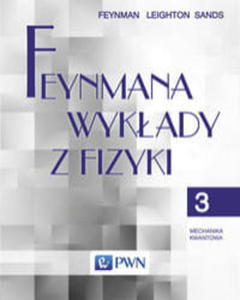 FEYNMANA WYKADY Z FIZYKI TOM 3 LEIGHTON NOWA - 2860174649