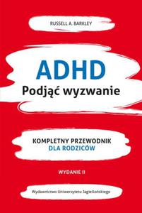 ADHD PODJ WYZWANIE KOMPLETNY PRZEWODNIK BARKLEY - 2860176073