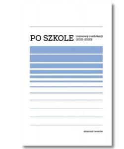 PO SZKOLE ROZMOWY O EDUKACJI IWASIW NOWA - 2860177463