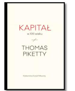 KAPITA W XXI WIEKU PIKETTY NOWA - 2860177561