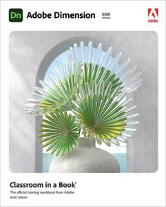 ADOBE DIMENSION CLASSROOM IN A BOOK 2021 GILBERT - 2860177765