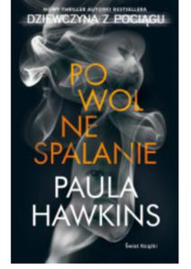 POWOLNE SPALANIE PAULA HAWKINS NOWA - 2860177806