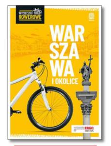 WYCIECZKI I TRASY ROWEROWE WARSZAWA I OKOLICE NOWA - 2860178055