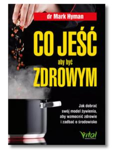 CO JE ABY BY ZDROWYM MARK HYMAN NOWA - 2860178103