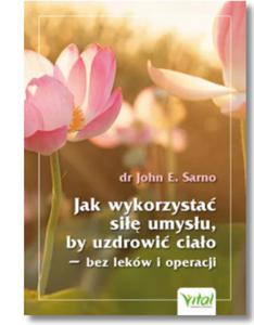 JAK WYKORZYSTA SI UMYSU JOHN E SARNO NOWA - 2860178159