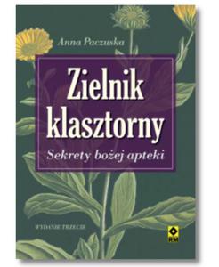 ZIELNIK KLASZTORNY SEKRETY BOEJ APTEKI ANNA PACZUSKA - 2860178170