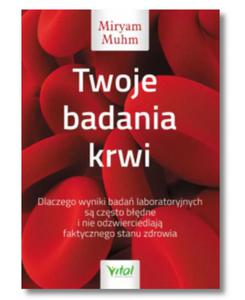 TWOJE BADANIA KRWI MIRYAM MUHM NOWA - 2860178191