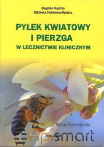 Ksika Pyek kwiatowy i pierzga w lecznictwie klinicznym (Bogdan Kdzia, Elbieta Hoderna-Kdzia) - 2825618896