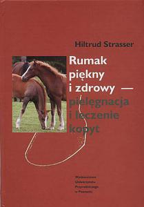 Rumak pikny i zdrowy - pielgnacja i leczenie kopyt - 2825947466