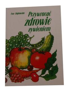 Przywraca zdrowie ywieniem Ewa Dbrowska - 2871233163