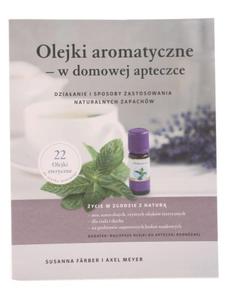 Olejki aromatyczne w domowej apteczce - Susanna Farber - 2858401148