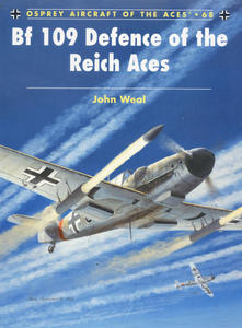 Osprey ACE068 Bf 109 Defence of the Reich Aces - 2824109357