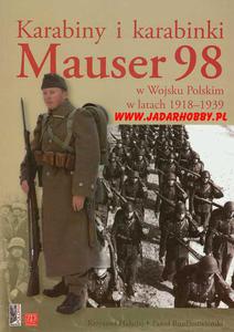 Wydawnictwo ZP 500 Karabiny i karabinki Mauser 98 w Wojsku Polskim 1918-1939 (ksika)