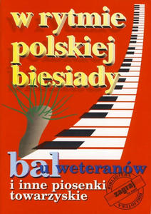 W rytmie polskiej biesiady cz 1 - Bal u weteranw - 1745881979