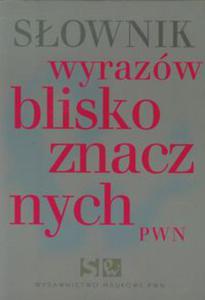 Sownik wyrazw bliskoznacznych PWN - 2848584451