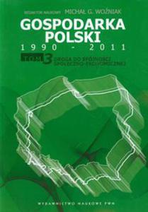 Gospodarka Polski 1990-2011 Tom 3 - 2848584497