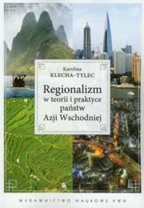 Regionalizm w teorii i praktyce pastw Azji Wschodniej