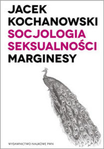 Socjologia seksualnoci Marginesy - 2848584799